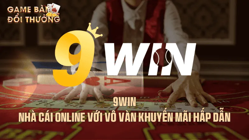 Sơ lược về nhà cái 9win